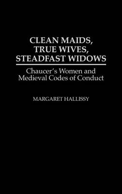 Clean Maids, True Wives, Steadfast Widows