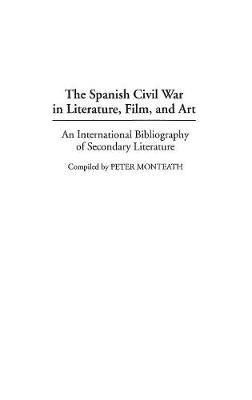 The Spanish Civil War in Literature, Film, and Art