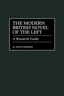 The Modern British Novel of the Left
