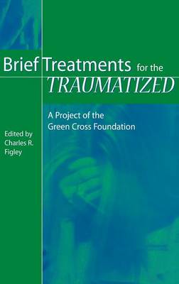 Brief Treatments for the Traumatized