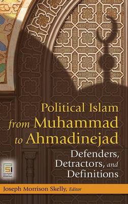 Political Islam from Muhammad to Ahmadinejad