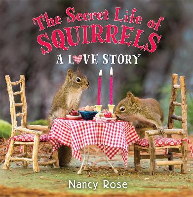 The Secret Life of Squirrels: A Love Story