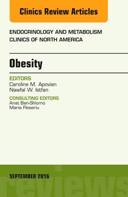 Obesity, An Issue of Endocrinology and Metabolism Clinics of North America