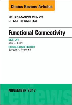 Functional Connectivity, An Issue of Neuroimaging Clinics of North America