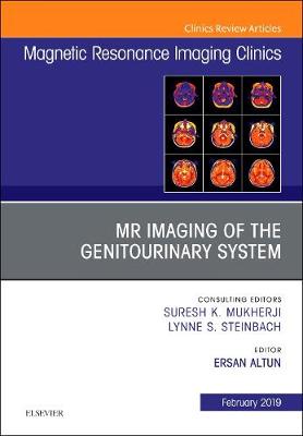 MRI of the Genitourinary System, An Issue of Magnetic Resonance Imaging Clinics of North America