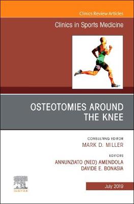 Osteotomies Around the Knee, An Issue of Clinics in Sports Medicine