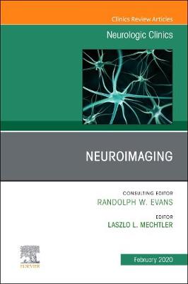 Neuroimaging, An Issue of Neurologic Clinics