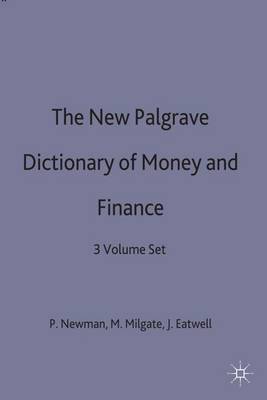 The New Palgrave Dictionary of Money and Finance