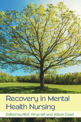 Recovery in Mental Health Nursing