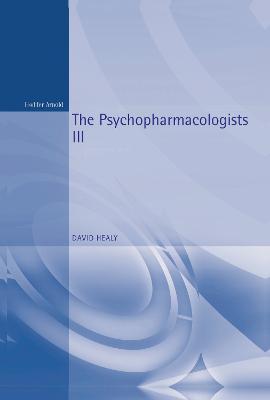 The Psychopharmacologists 3