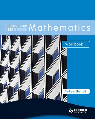 International Mathematics Workbook 1