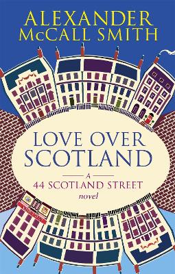 Love Over Scotland by Alexander McCall Smith 9780349119717