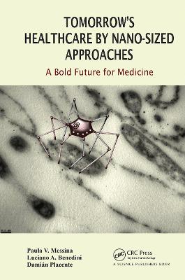 Tomorrow's Healthcare by Nano-sized Approaches