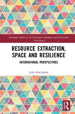 Resource Extraction, Space and Resilience