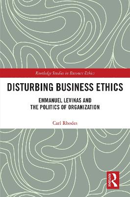 Disturbing Business Ethics