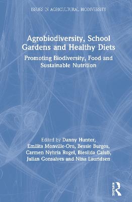 Agrobiodiversity, School Gardens and Healthy Diets