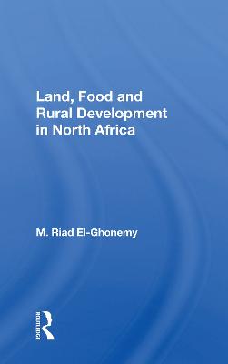 Land, Food And Rural Development In North Africa