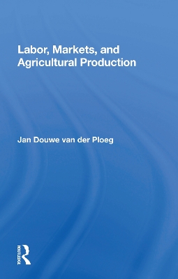 Labor, Markets, And Agricultural Production