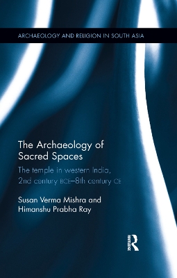 The Archaeology of Sacred Spaces