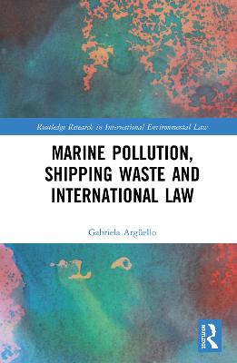 Marine Pollution, Shipping Waste and International Law