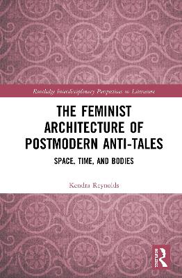 The Feminist Architecture of Postmodern Anti-Tales