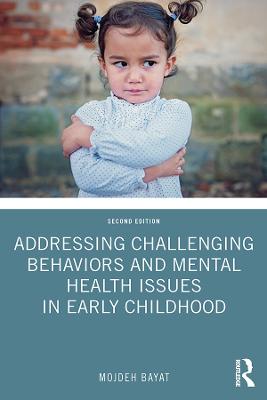 Addressing Challenging Behaviors and Mental Health Issues in Early Childhood