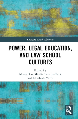 Power, Legal Education, and Law School Cultures