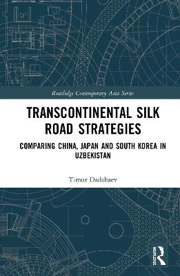 Transcontinental Silk Road Strategies