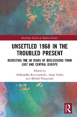 Unsettled 1968 in the Troubled Present