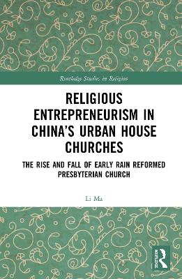 Religious Entrepreneurism in China’s Urban House Churches