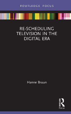 Re-scheduling Television in the Digital Era