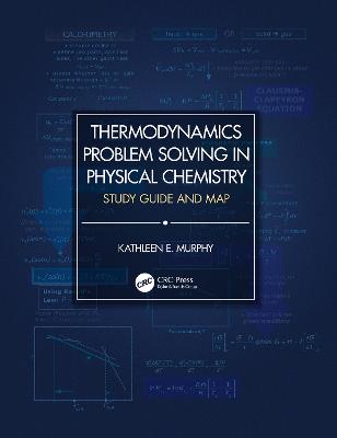 Thermodynamics Problem Solving in Physical Chemistry