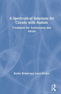 A Spectrum of Solutions for Clients with Autism