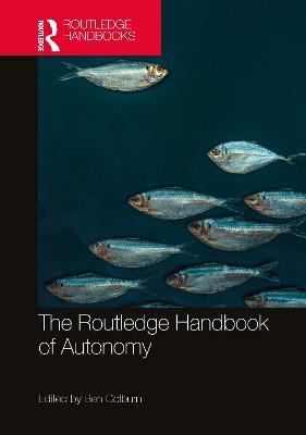 The Routledge Handbook of Autonomy