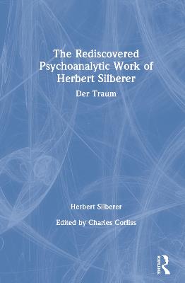 The Rediscovered Psychoanalytic Work of Herbert Silberer