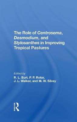 The Role Of Centrosema, Desmodium, And Stylosanthes In Improving Tropical Pastures