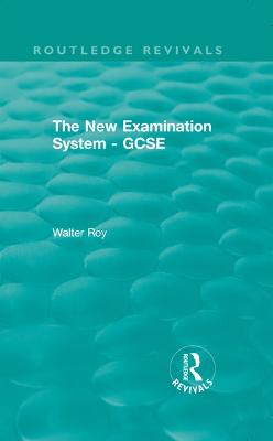 The New Examination System - GCSE