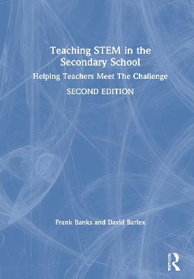 Teaching STEM in the Secondary School