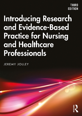 Introducing Research and Evidence-Based Practice for Nursing and Healthcare Professionals