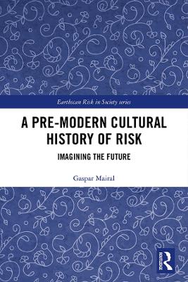 A Pre-Modern Cultural History of Risk