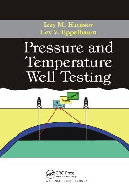 Pressure and Temperature Well Testing