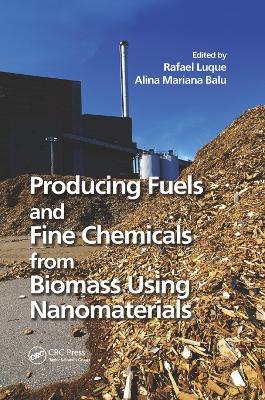 Producing Fuels and Fine Chemicals from Biomass Using Nanomaterials