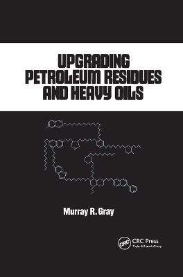 Upgrading Petroleum Residues and Heavy Oils