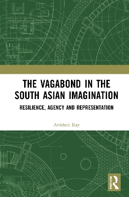 The Vagabond in the South Asian Imagination