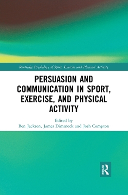 Persuasion and Communication in Sport, Exercise, and Physical Activity