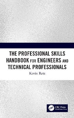 The Professional Skills Handbook For Engineers And Technical Professionals