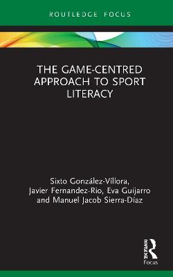 The Game-Centred Approach to Sport Literacy