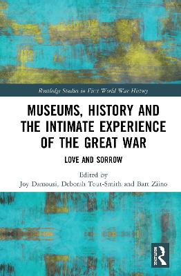 Museums, History and the Intimate Experience of the Great War