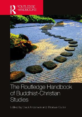 The Routledge Handbook of Buddhist-Christian Studies