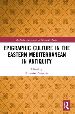 Epigraphic Culture in the Eastern Mediterranean in Antiquity